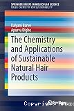 The Chemistry and Applications of Sustainable Natural Hair Products