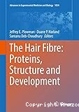 The Hair Fibre: Proteins, Structure and Development