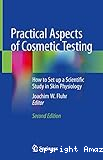 Practical Aspects of Cosmetic Testing: How to Set up a Scientific Study in Skin Physiology