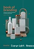 Book of Branding: a guide to creating brand identity for start-ups and beyond