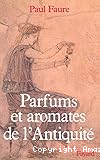 Parfums et aromates de l'antiquite